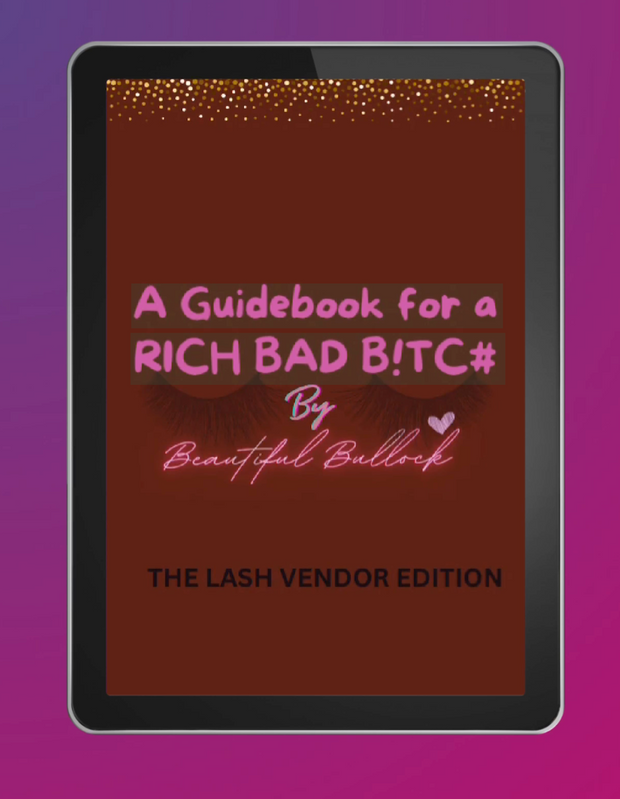 A Guidebook for a RICH BAD B!TC#